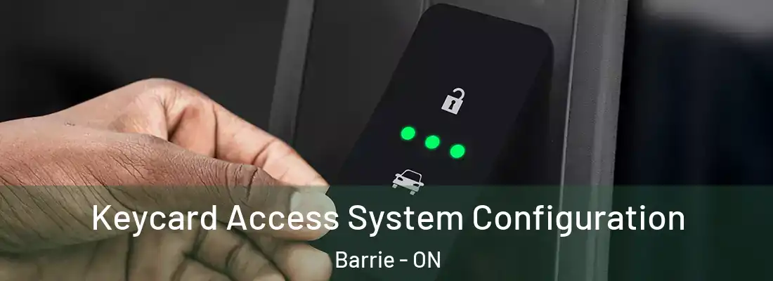  Keycard Access System Configuration Barrie - ON