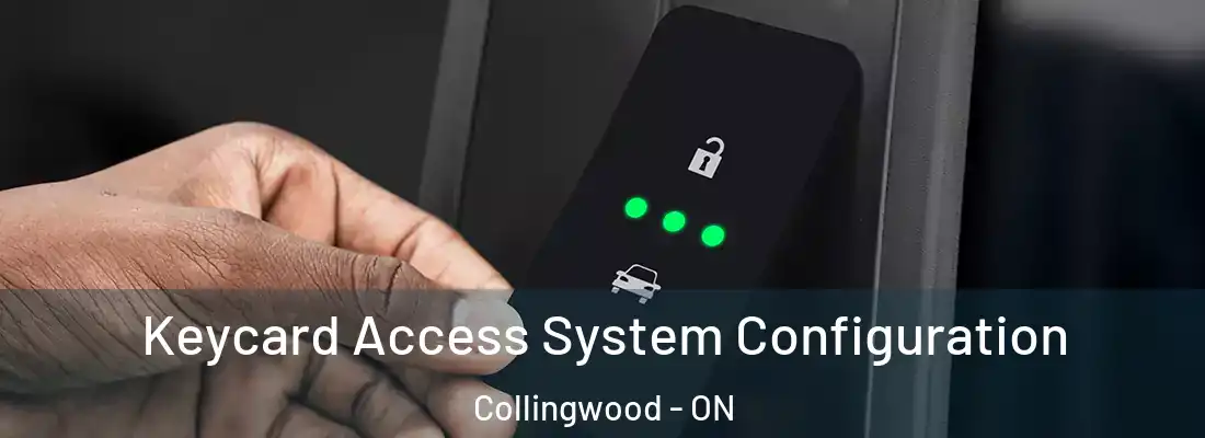  Keycard Access System Configuration Collingwood - ON