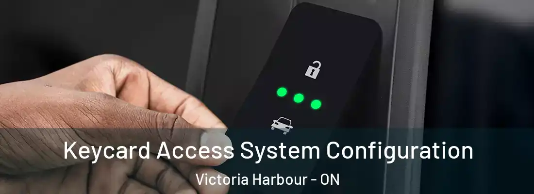  Keycard Access System Configuration Victoria Harbour - ON