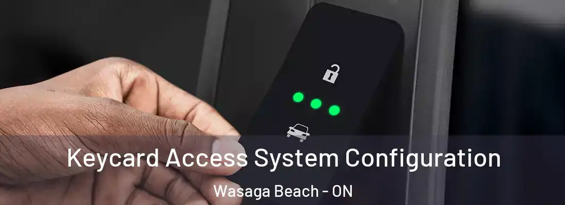  Keycard Access System Configuration Wasaga Beach - ON