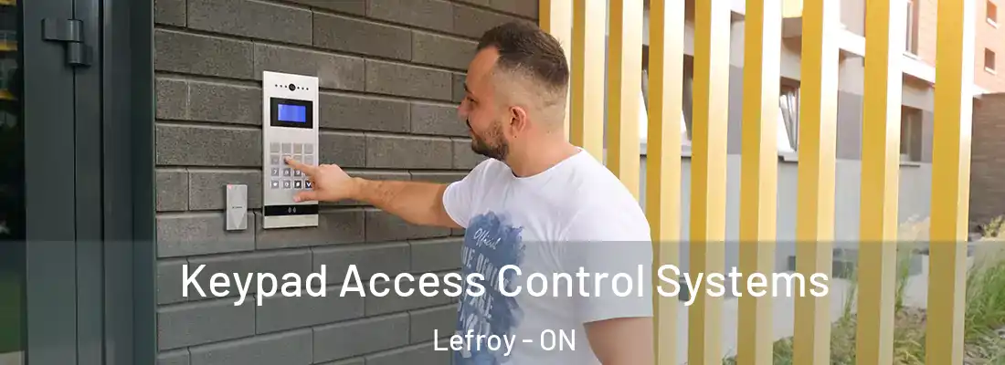  Keypad Access Control Systems Lefroy - ON