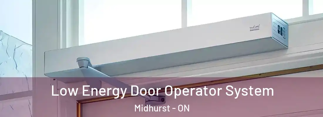  Low Energy Door Operator System Midhurst - ON