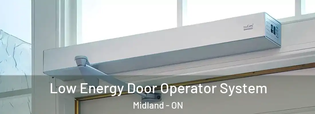  Low Energy Door Operator System Midland - ON