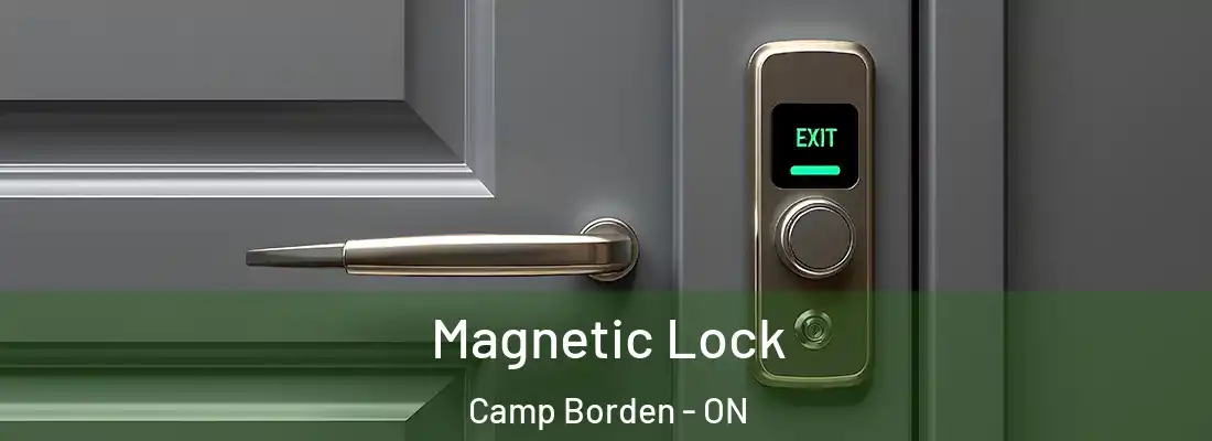  Magnetic Lock Camp Borden - ON
