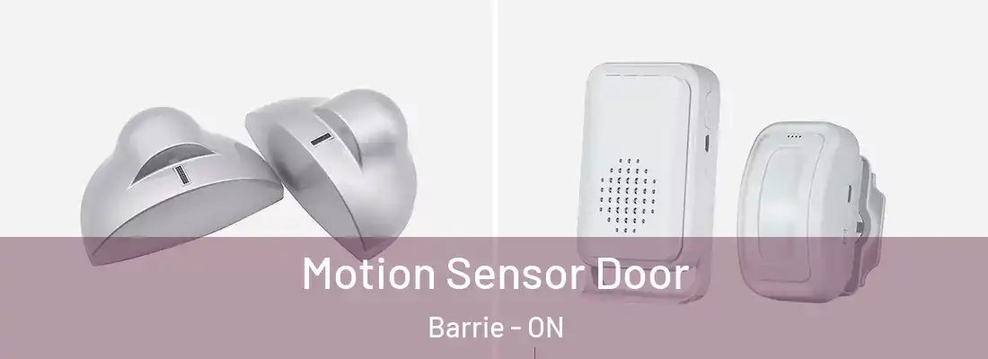  Motion Sensor Door Barrie - ON