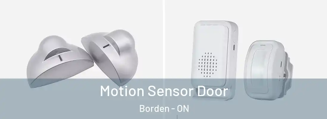  Motion Sensor Door Borden - ON