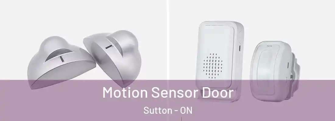  Motion Sensor Door Sutton - ON