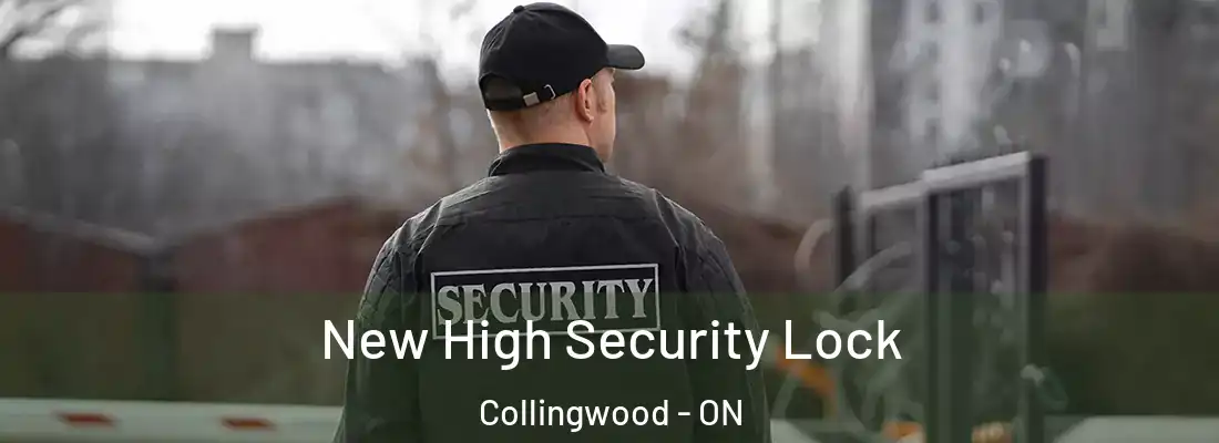  New High Security Lock Collingwood - ON