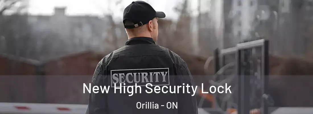  New High Security Lock Orillia - ON