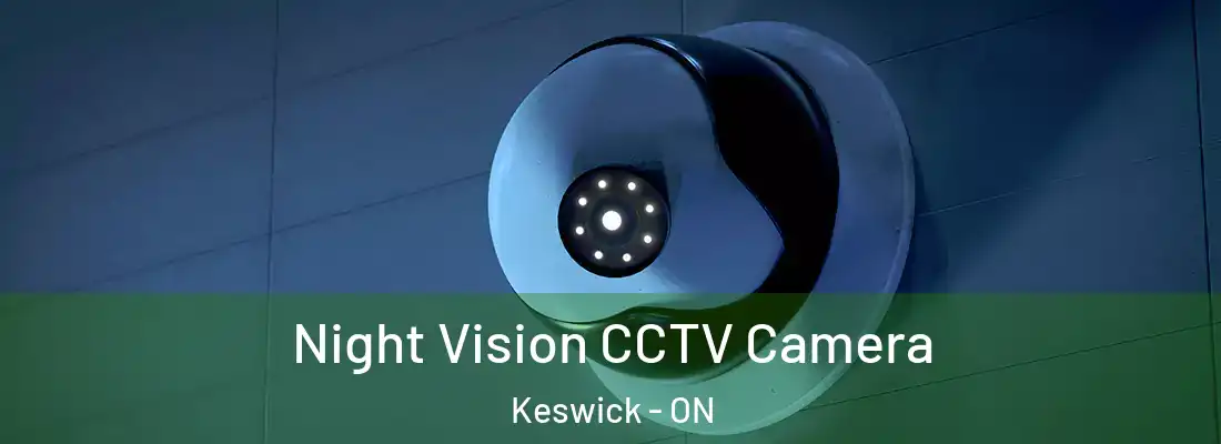  Night Vision CCTV Camera Keswick - ON