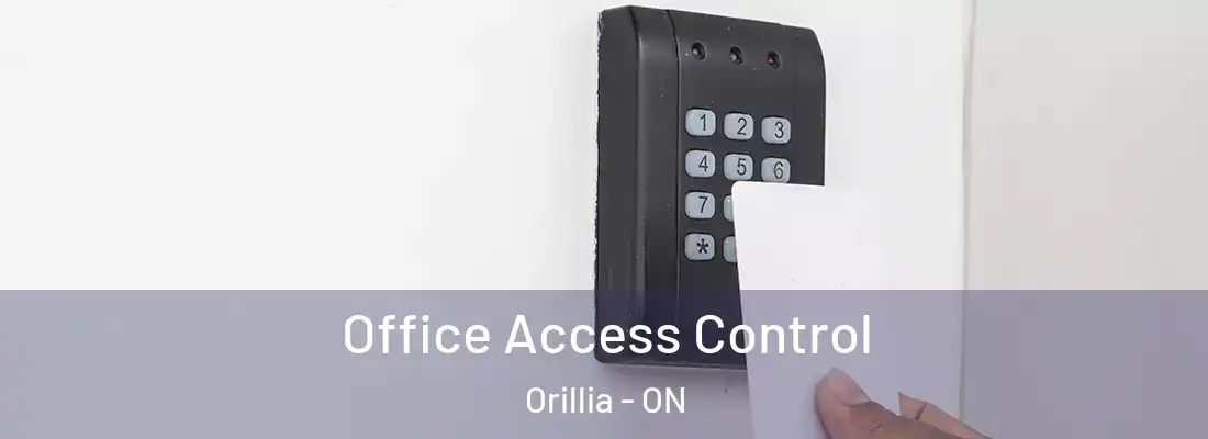  Office Access Control Orillia - ON