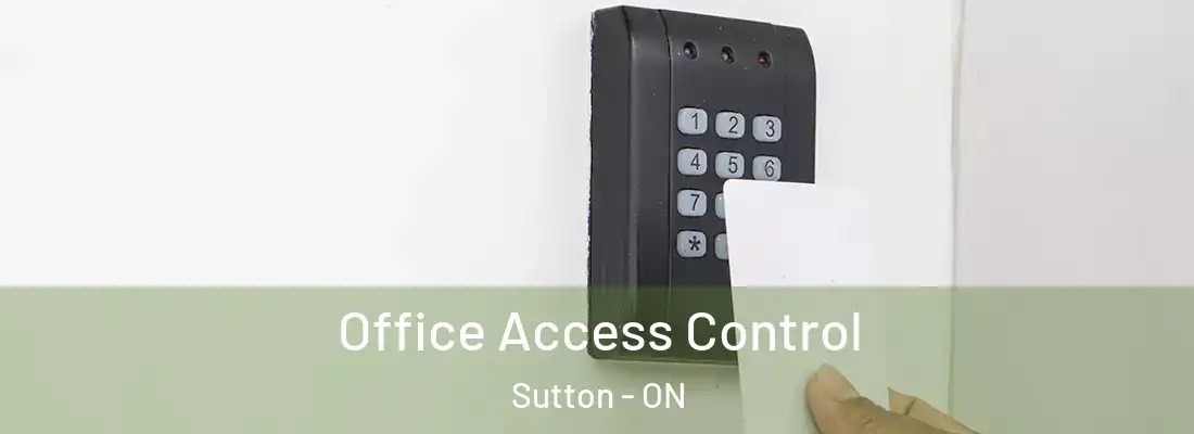  Office Access Control Sutton - ON