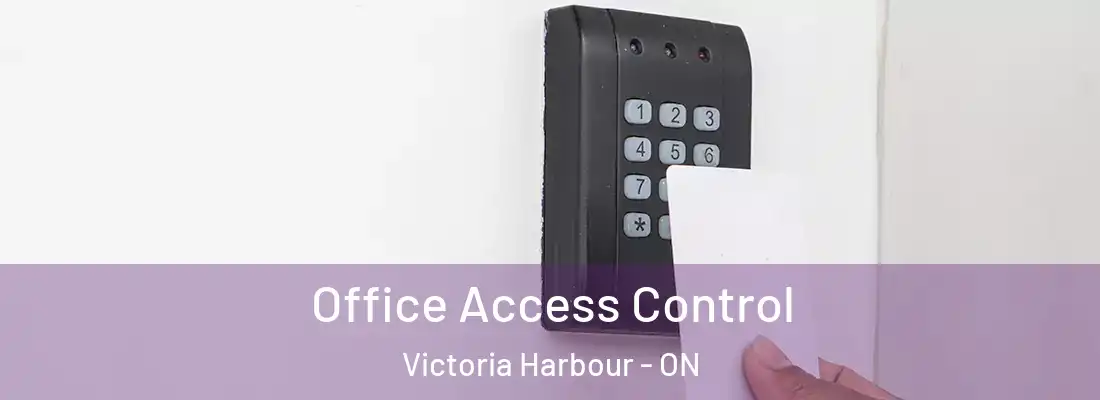  Office Access Control Victoria Harbour - ON
