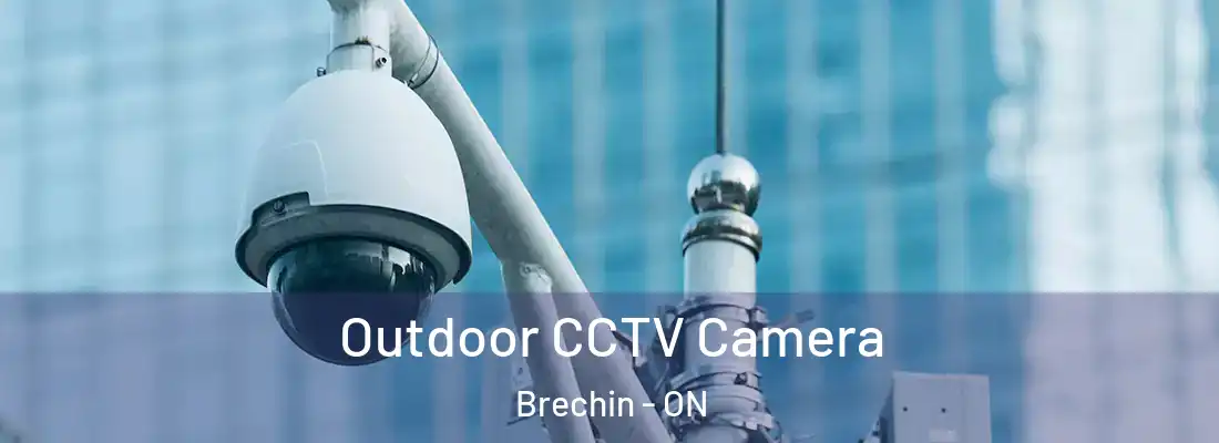  Outdoor CCTV Camera Brechin - ON