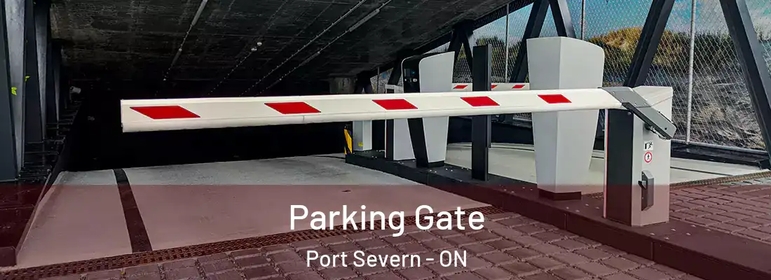  Parking Gate Port Severn - ON
