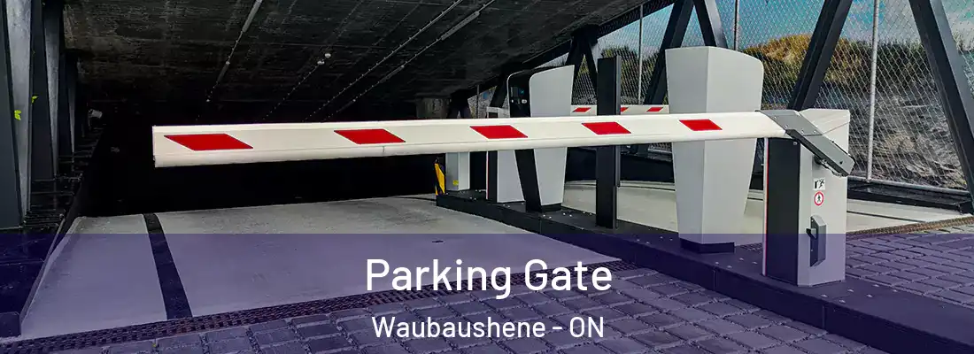  Parking Gate Waubaushene - ON