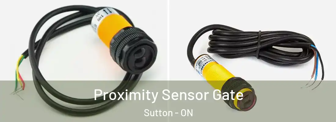  Proximity Sensor Gate Sutton - ON