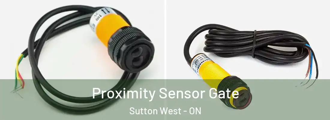  Proximity Sensor Gate Sutton West - ON