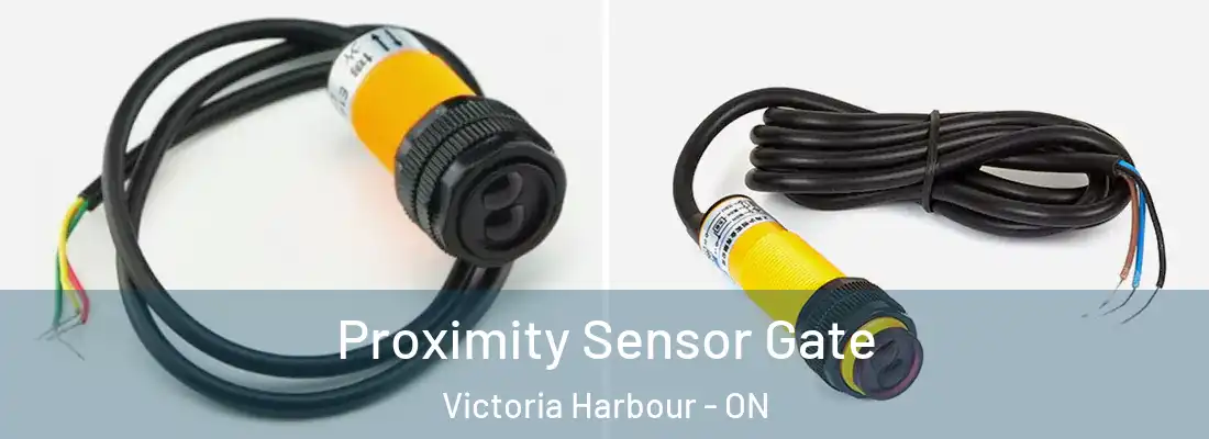  Proximity Sensor Gate Victoria Harbour - ON