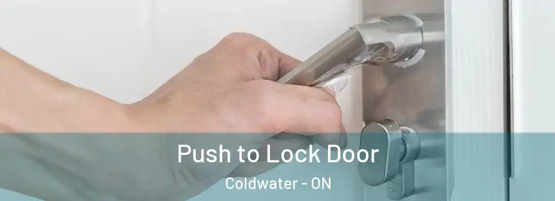  Push to Lock Door Coldwater - ON