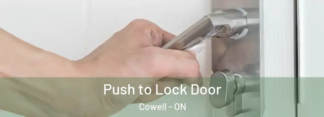  Push to Lock Door Cowell - ON