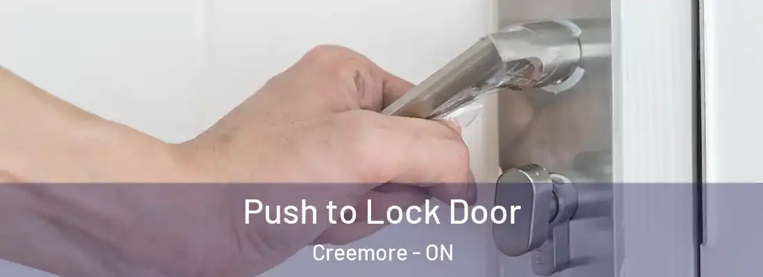  Push to Lock Door Creemore - ON
