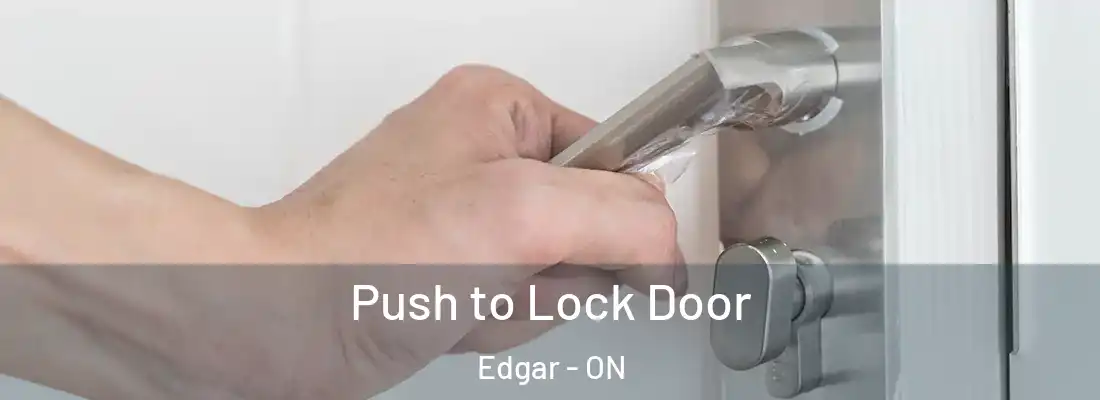  Push to Lock Door Edgar - ON