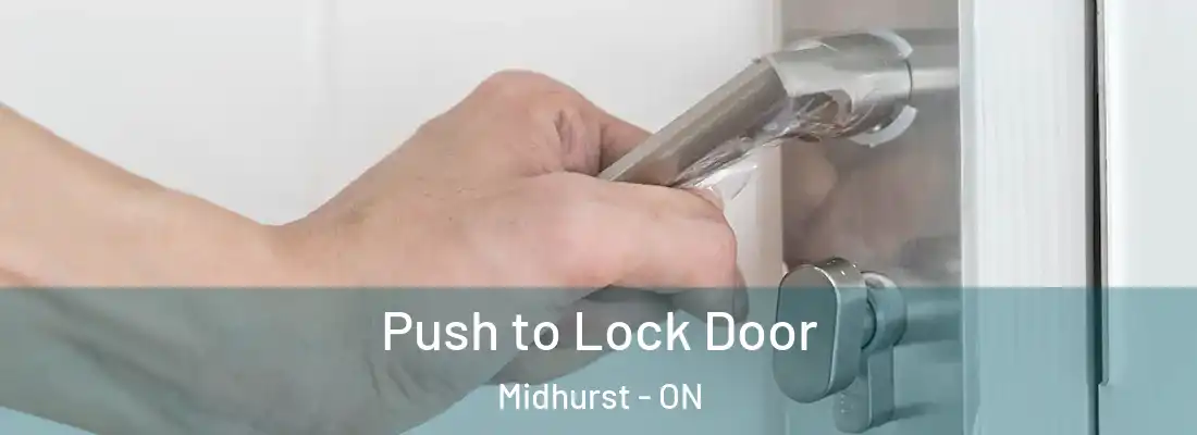  Push to Lock Door Midhurst - ON