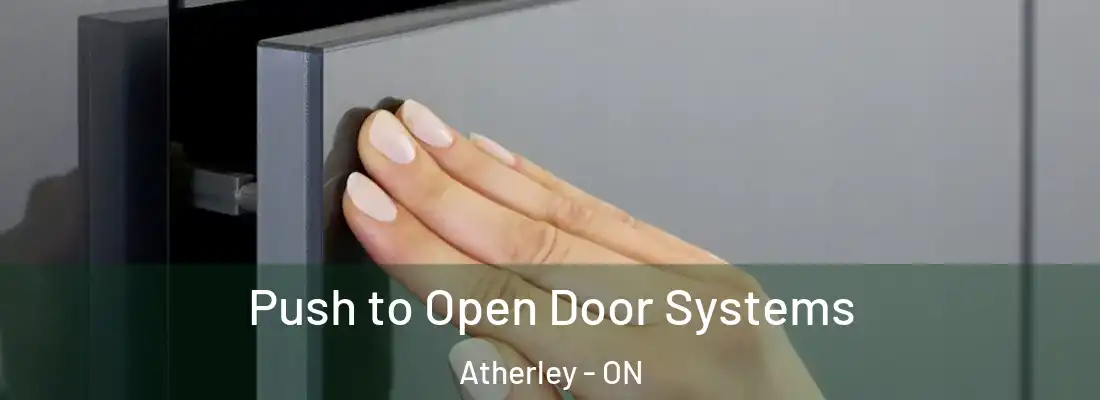  Push to Open Door Systems Atherley - ON