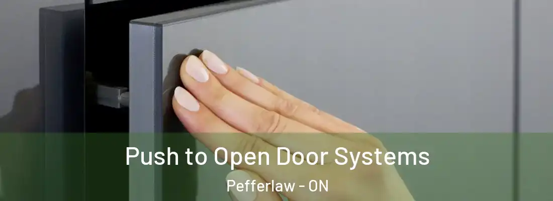  Push to Open Door Systems Pefferlaw - ON