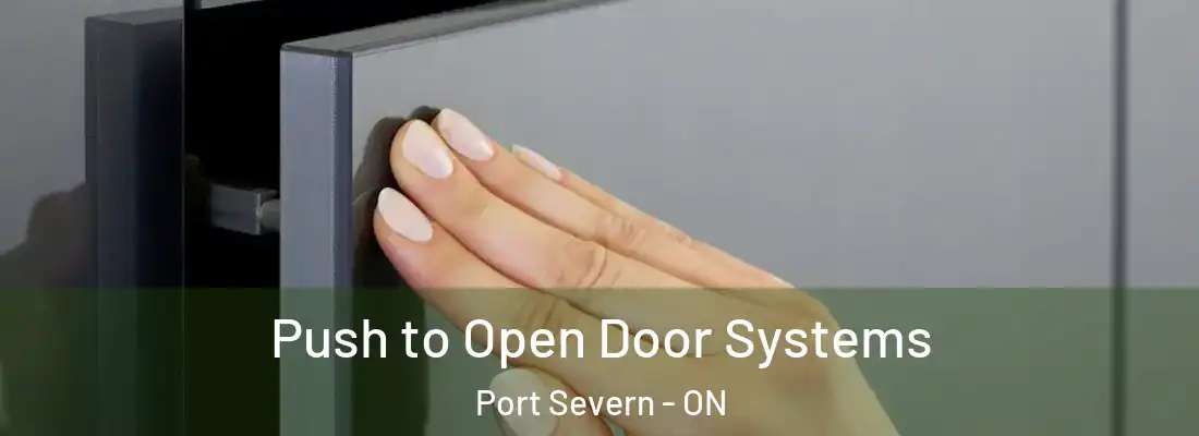  Push to Open Door Systems Port Severn - ON