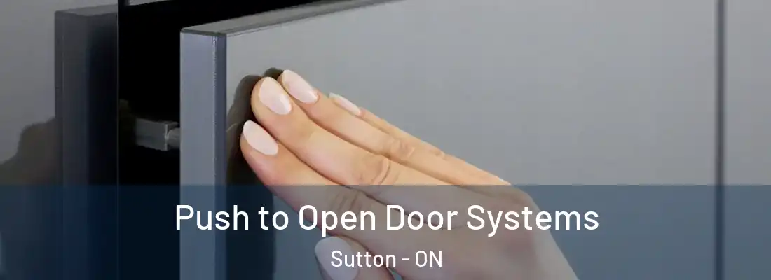  Push to Open Door Systems Sutton - ON