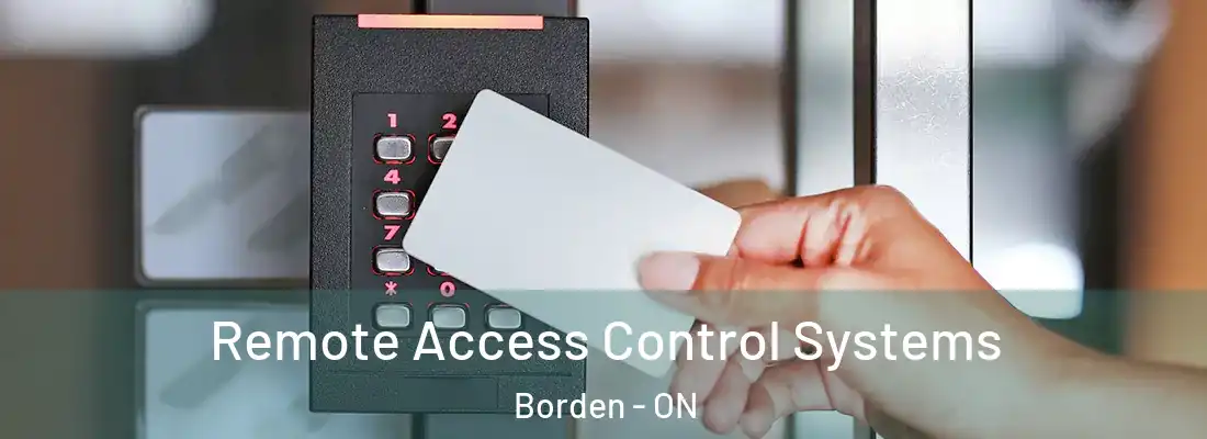  Remote Access Control Systems Borden - ON