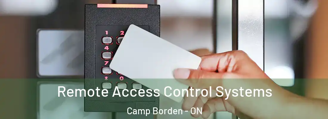  Remote Access Control Systems Camp Borden - ON
