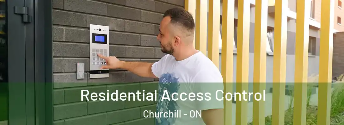  Residential Access Control Churchill - ON