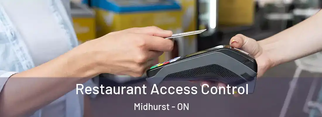  Restaurant Access Control Midhurst - ON