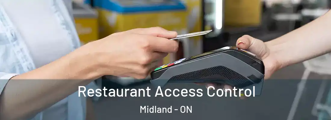  Restaurant Access Control Midland - ON