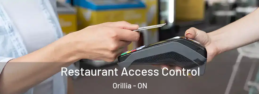  Restaurant Access Control Orillia - ON