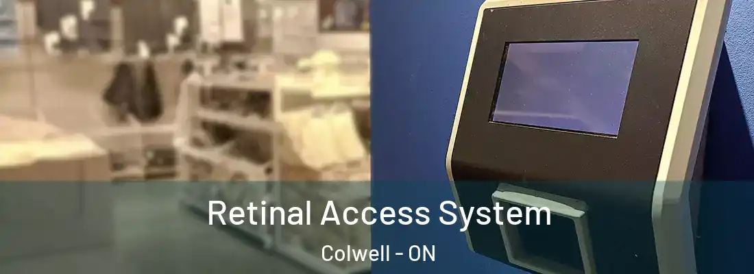  Retinal Access System Colwell - ON