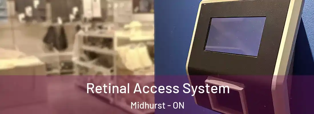  Retinal Access System Midhurst - ON