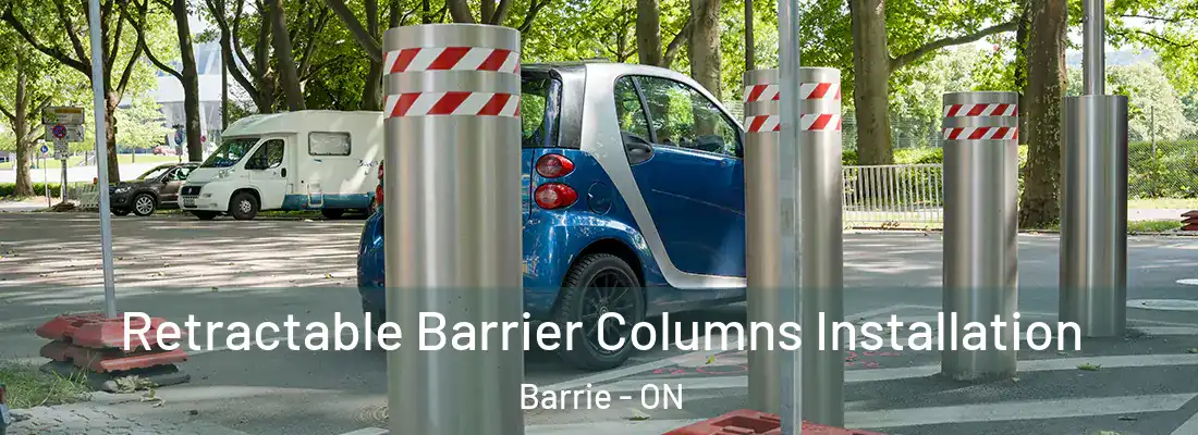  Retractable Barrier Columns Installation Barrie - ON