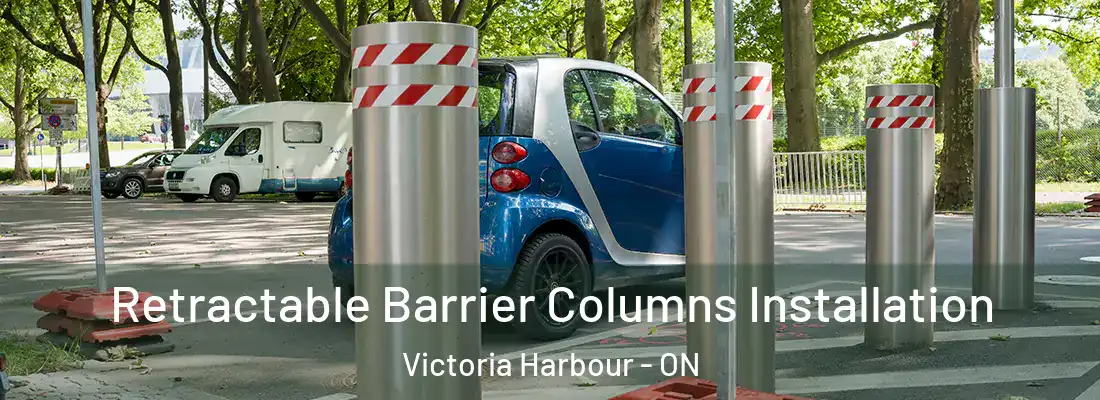  Retractable Barrier Columns Installation Victoria Harbour - ON