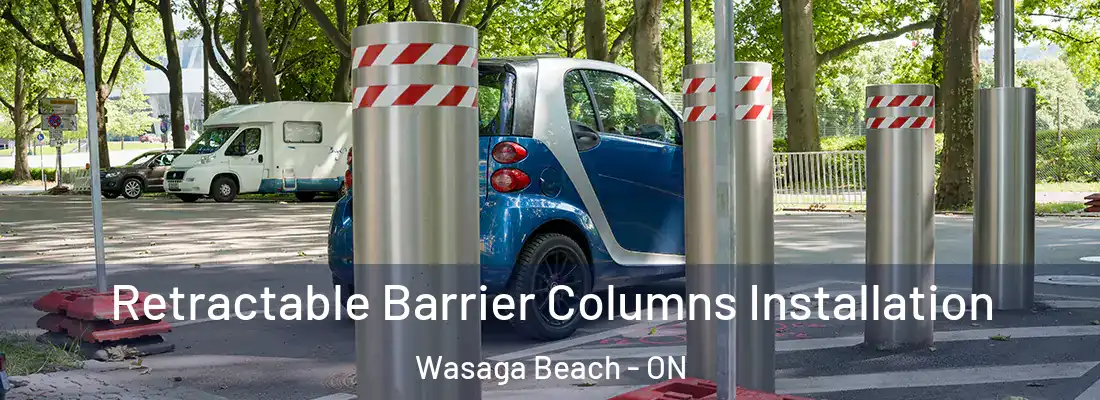  Retractable Barrier Columns Installation Wasaga Beach - ON