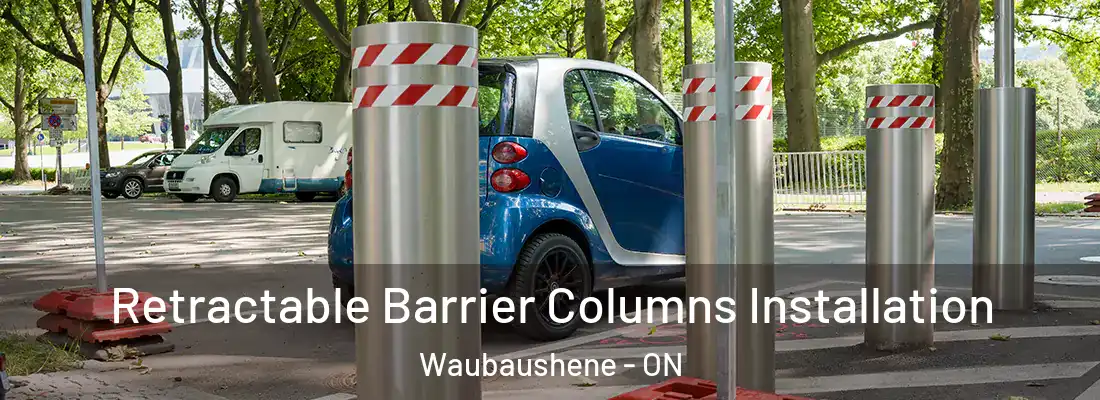  Retractable Barrier Columns Installation Waubaushene - ON
