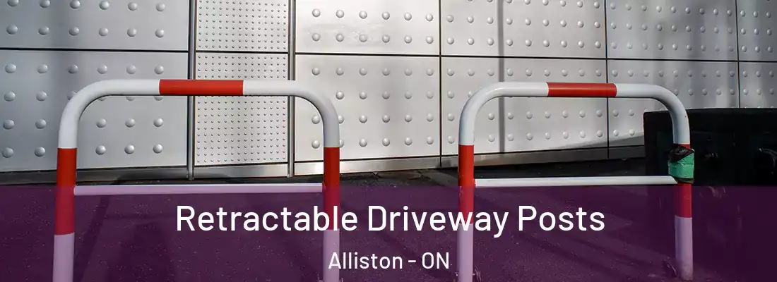  Retractable Driveway Posts Alliston - ON