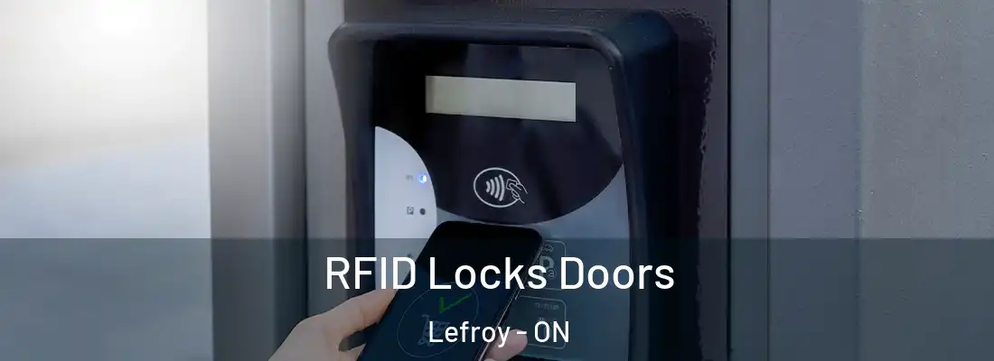  RFID Locks Doors Lefroy - ON