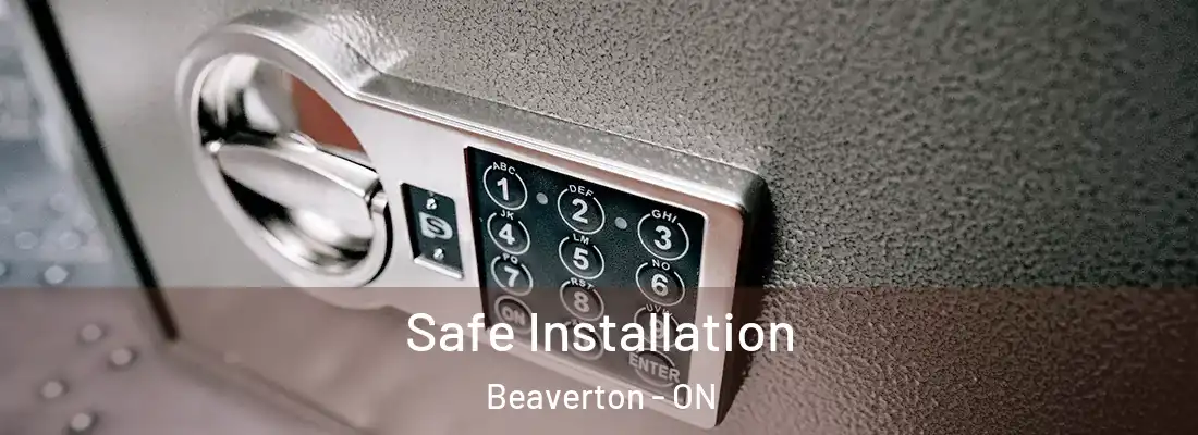  Safe Installation Beaverton - ON