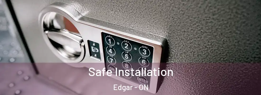  Safe Installation Edgar - ON