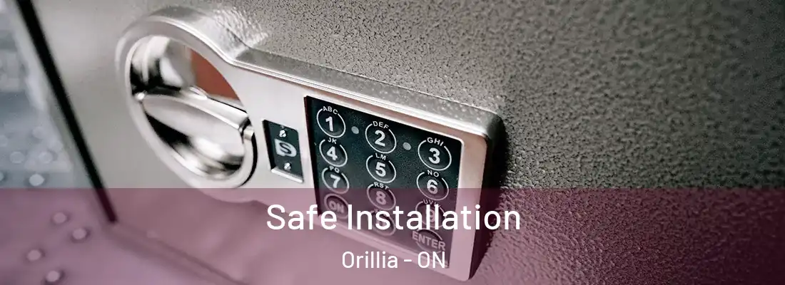  Safe Installation Orillia - ON