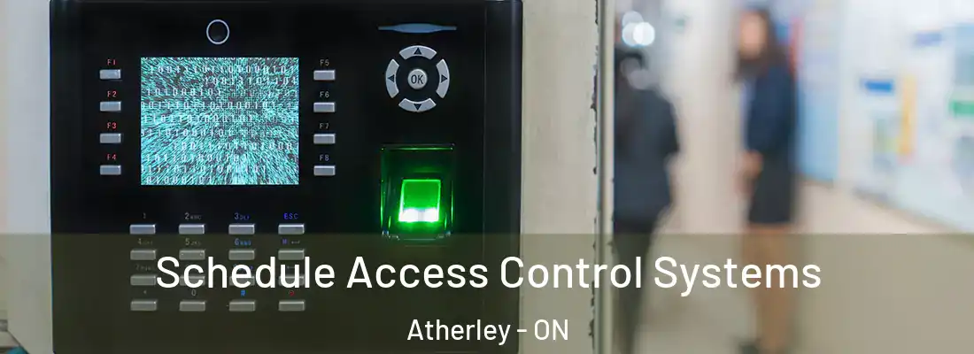  Schedule Access Control Systems Atherley - ON
